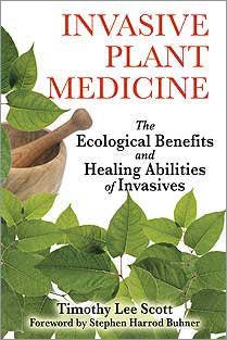 Cover of Invasive Plant Medicine by Timothy Lee Scott